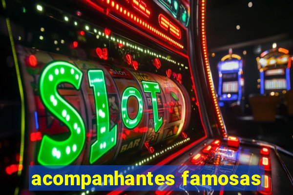 acompanhantes famosas